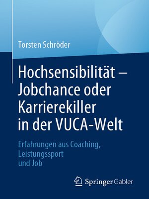 cover image of Hochsensibilität – Jobchance oder Karrierekiller in der VUCA-Welt